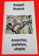 Robert Nozick Anarchia, państwo, utopia