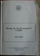 Jerzy Tiuryn - Wstęp do teorii mnogości i logiki