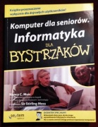 Komputer dla seniorów Informatyka dla bystrzaków NOWA