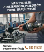 Półosie napędowe regeneracja