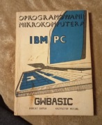 Oprogramowanie mikrokomputera IBM PC GWBasix Robert Chyła