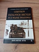 Leksykon fatalnych decyzji w II wojnie światowej.