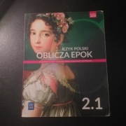 Oblicza epok 2.1 język polski zakres podstawowy i rozszerzony