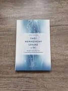 Twój Wewnętrzny Lekarz i  Ty John E. Upledger