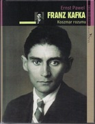 Franz Kafka koszmar rozumu - Ernest Pawel