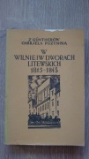 W Wilnie i dworach Litewskich 1815-1843. Gabriela z Guntherów Puzynina