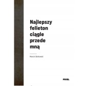 Najlepszy feiletion ciągle przede mną Marcin Borkowski Borek