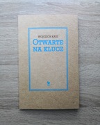 Wojciech Kass, Otwarte na klucz