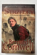 Strzelcy. Inwazja na Hiszpanię, 1809 Bernard Cornwell