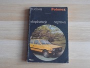 Polonez budowa eksploatacja naprawa - Edward Morawski