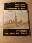 Galicyjskie cmentarze wojenne t.1 R. Frodyma