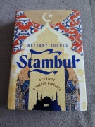 Bettany Hughes - Stambuł