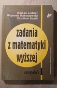 ZADANIA Z MATEMATYKI WYŻSZEJ cz.1 Roman Leitner 