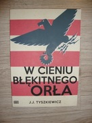 W cieniu błękitnego orła Jan Jakub Tyszkiewicz 