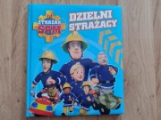 Książka "Strażak Sam. Dzielni strażacy", 3 opowiadania