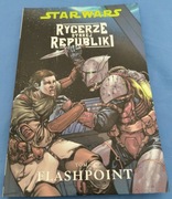 Star Wars. Rycerze Starej Republiki 2. Flashpoint.