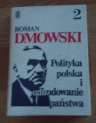 Polityka Polska i odbudowanie państwa R Dmowski