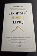 Jak myśleć o sobie lepiej Brianna Wiest oryg. The Mountain Is You 
