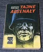 TAJNE ARSENAŁY - sensacje 20 wieku KAZIMIERZ ORSKI