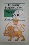 SZACHINSZACH- RYSZARD KAPUŚCIŃSKI
