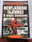 NIEWYJAŚNIONE TAJEMNICE II WOJNY ŚWIATOWEJ WILLIAM BREUER
