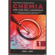 Chemia Zbiór zadań maturalnych wraz z odpowiedziami 2002-2018 Tom 1