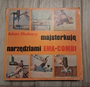 Książka Majsterkuję narzędziami Ema-Combi Adam Słodowy