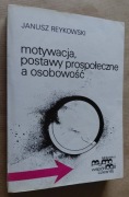 Motywacja, postawy prospołeczne a osobowość – Janusz Reykowski