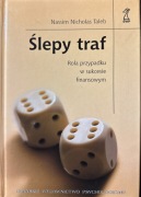 Ślepy traf. Rola przypadku w sukcesie finansowym. Taleb Nassim