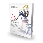 50 mitów o urodzie.  Orasmae-Meder, Zubkowa