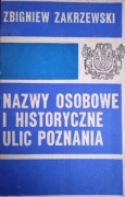 NAZWY OSOBOWE I HISTORYCZNE ULIC POZNANIA