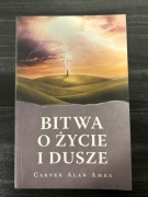 Bitwa o Życie i Duszę - Carver Alan Ames