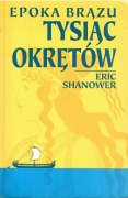 Tysiąc okrętów. Epoka brązu (2004)