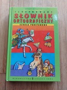 Ilustrowany słownik ortograficzny - szkoła podstawowa
