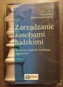 Zarządzanie zasobami ludzkimi H. Król, A. Ludwiczyński