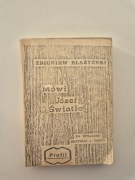 Mówi Józef Światło Za kulisami bezpieki i partii. Zbigniew Błażyński 