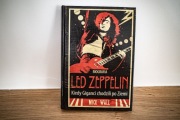 Mick Wall, Led Zeppelin. Kiedy giganci chodzili po Ziemii