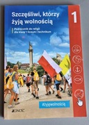Szczęśliwi, którzy żyją wolnością Podręcznik do religii dla klasy 1 liceum 