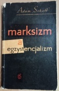 Marksizm a egzystencjalizm Adam Schaff