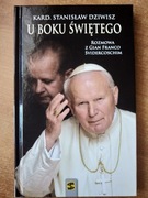 Stanisław Dziwisz U boku świętego