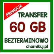TRANSFER 60 GB CHOMIKUJ BEZTERMINOWO !!!