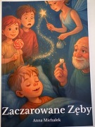 Zaczarowane zęby – bajka edukacyjna jak dbać o zęby