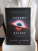 Czarne Dziury Klucz do Zrozumienia Wszechświata Brian Cox Jeff Forshaw NOWA
