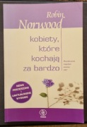 Kobiety, które kochają za bardzo Robin Norwood