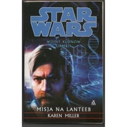 Star Wars Wojny Klonów Gambit Misja Na Lanteeb - Miller Karen