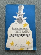 Dzieci Pana astronoma Wanda Chotomska lektura szkolna