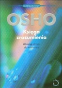 Osho - Księga zrozumienia. Własna droga do wolności 