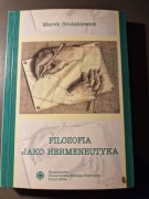 FILOZOFIA JAKO HERMENEUTYKA Marek Szulakiewicz