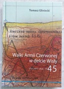 Walki Armii Czerwonej w delcie Wisły styczeń-maj 1945 Tomasz Gliniecki