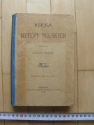 Księga Rzeczy Polskich  Zygmunt Gloger  wydanie Kraków 1909 r.